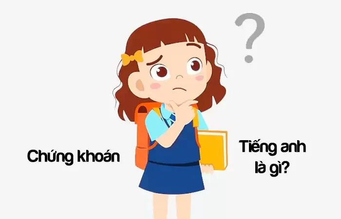 Chứng khoán tiếng Anh là gì? Tài khoản chứng khoán tiếng Anh là gì?