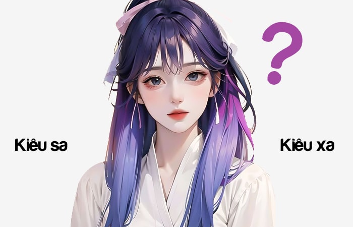 Kiêu sa hay Kiêu xa đâu là từ viết đúng chính tả?