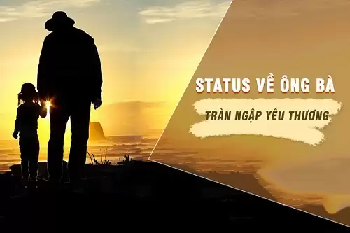 Những câu nói hay về ông bà, Stt hay về tình cảm bà cháu-1