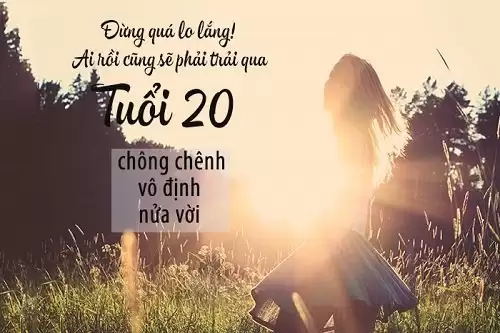 Những câu nói hay về tuổi 20, Stt viết cho tuổi 20-1